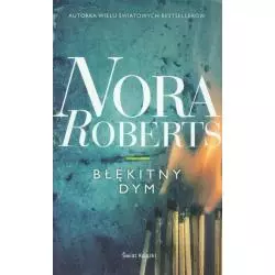 BŁĘKITNY DYM Nora Roberts - Świat Książki