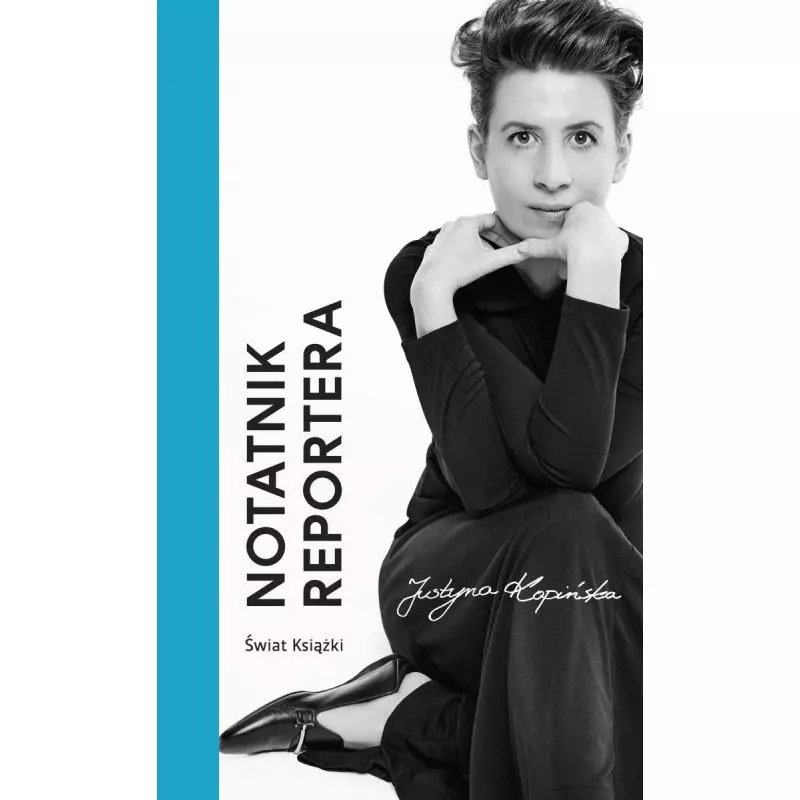 NOTATNIKI REPORTERA Justyna Kopińska - Świat Książki