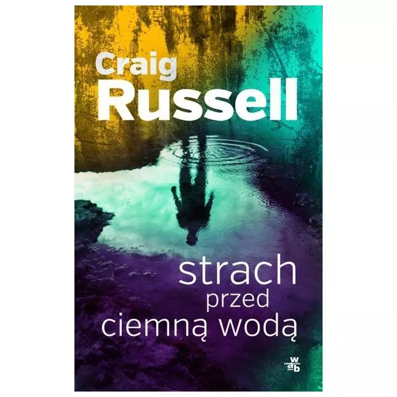 STRACH PRZED CIEMNĄ WODĄ Russell Craig - WAB