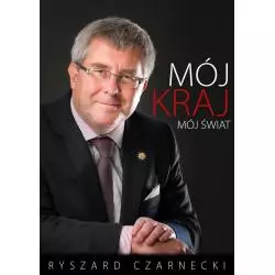 MÓJ KRAJ MÓJ ŚWIAT Ryszard Czarnecki - Zysk i S-ka