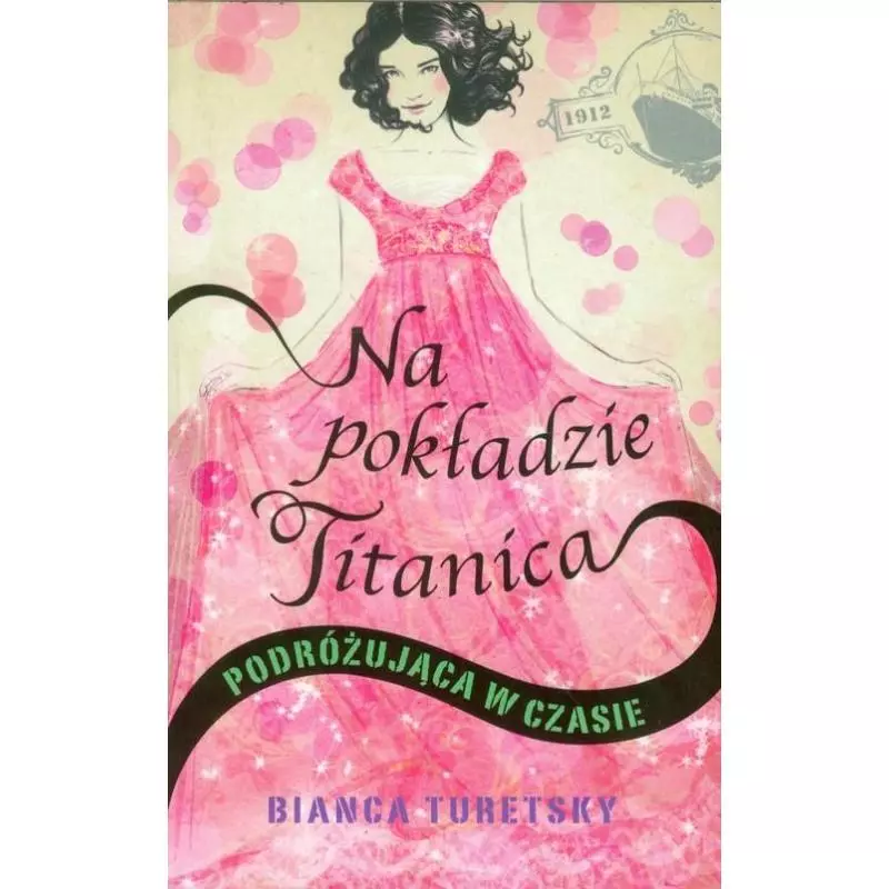 NA POKŁADZIE TITANICA PODRÓZUJĄCA W CZASIE Bianca Turetsky - Wilga