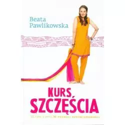 KURS SZCZĘŚCIA Beata Pawlikowska - G+J RBA