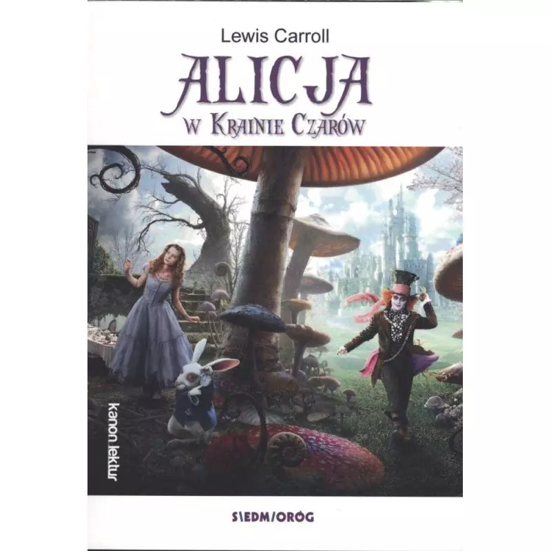 ALICJA W KRAINIE CZARÓW Lewis Carroll - Siedmioróg