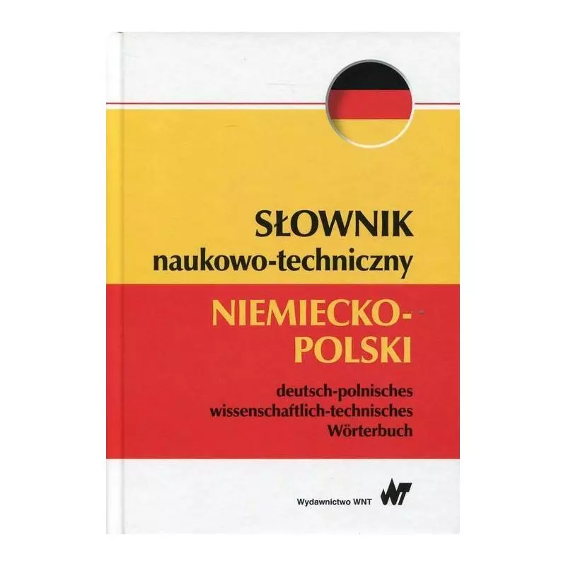 SŁOWNIK NAUKOWO-TECHNICZNY NIEMIECKO-POLSKI - WNT