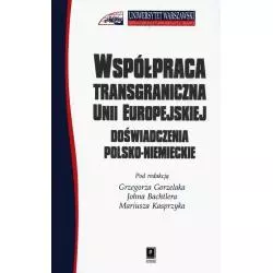 WSPÓŁPRACA TRANSGRANICZNA W UNII EUROPEJSKIEJ DOŚWIADCZENIA POLSKO-NIEMIECKIE Grzegorz Grzelak - Scholar