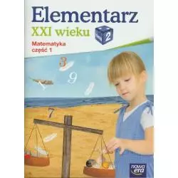 ELEMENTARZ XXI WIEKU 2 MATEMATYKA 1 Bogusława Lankiewicz - Nowa Era