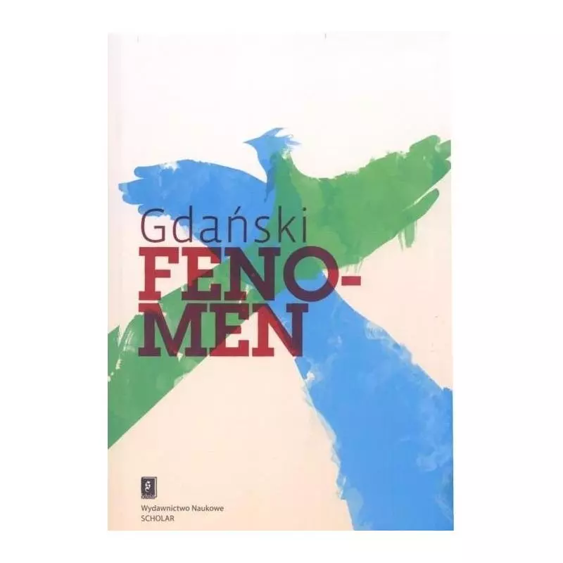 GDAŃSKI FENOMEN PRÓBA NAUKOWEJ INTERPRETACJI - Scholar