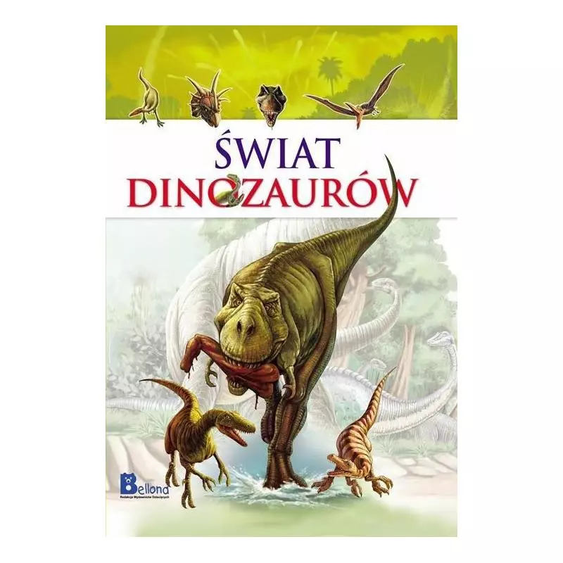 ŚWIAT DINOZAURÓW - Bellona