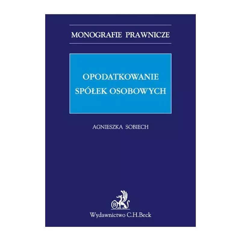 OPODATKOWANIE SPÓŁEK OSOBOWYCH Agnieszka Sobiech - C.H. Beck