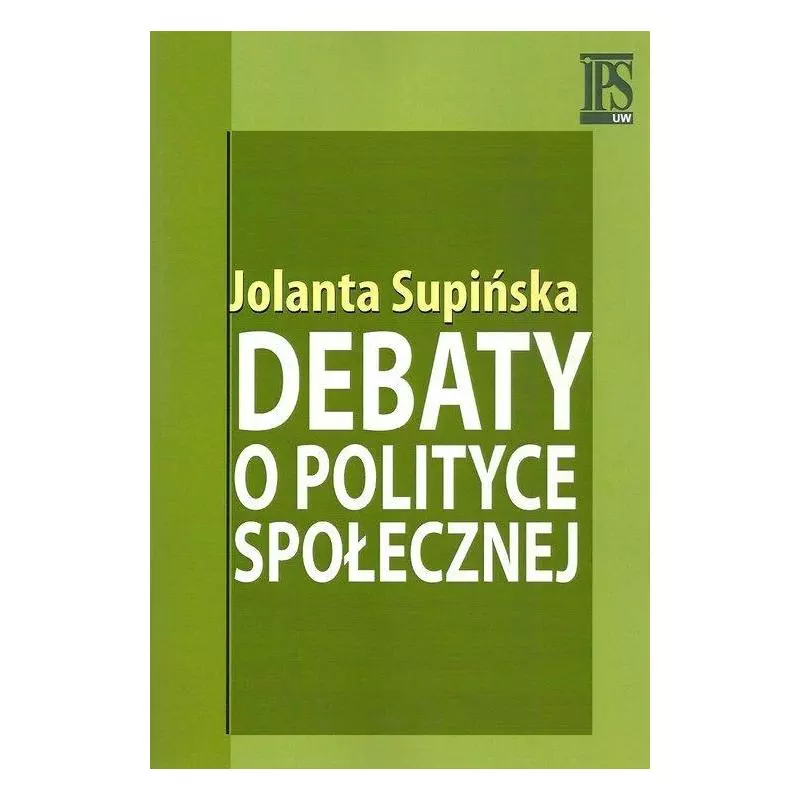 DEBATY O POLITYCE SPOŁECZNEJ Jolanta Supińska - IPS