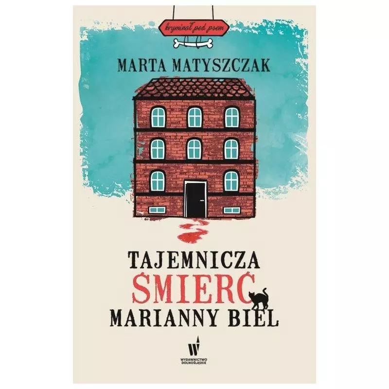 TAJEMNICZA ŚMIERĆ MARIANNY BIEL KRYMINAŁ POD PSEM 1 Marta Matyszczak - Dolnośląskie