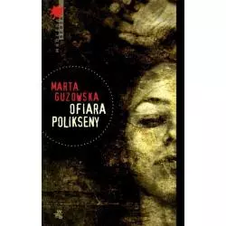 OFIARA POLIKSENY Marta Guzowska - WAB