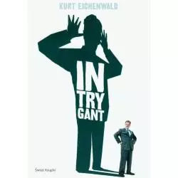 INTRYGANT Kurt Eichenwald - Świat Książki