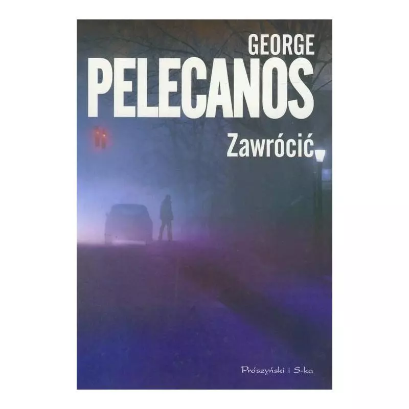 ZAWRÓCIĆ George Pelecanos - Prószyński