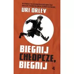 BIEGNIJ CHŁOPCZE BIEGNIJ Uri Orlev - WAB