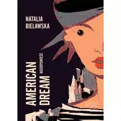 AMERICAN DREAM NIEDOPOWIEŚĆ Natalia Bielawska - Zysk