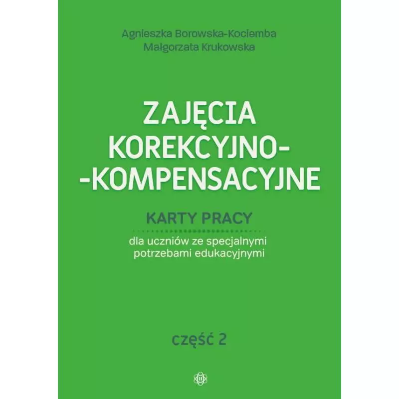 ZAJĘCIA KOREKCYJNO KOMPENSACYJNE 2 Agnieszka Borowska-Kociemba, Małgorzata Krukowska - Harmonia