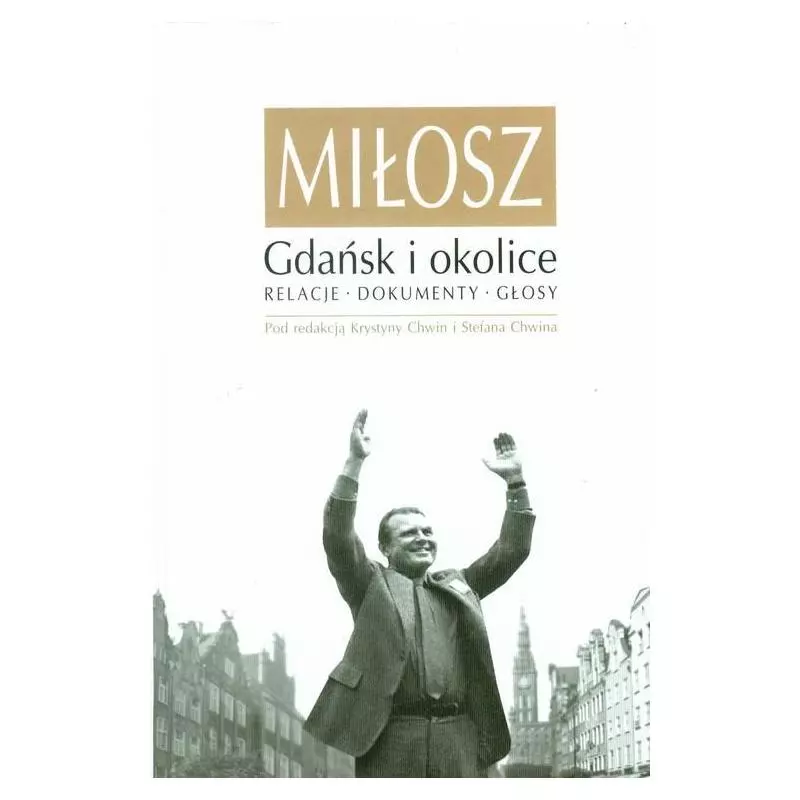 MIŁOSZ GDAŃSK I OKOLICE RELACJE DOKUMENTY GŁOSY - Tytuł