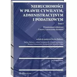 NIERUCHOMOŚCI W PRAWIE CYWILNYM, ADMINISTRACYJNYM I PODATKOWYM 1 Stefan Babiarz - Wolters Kluwer