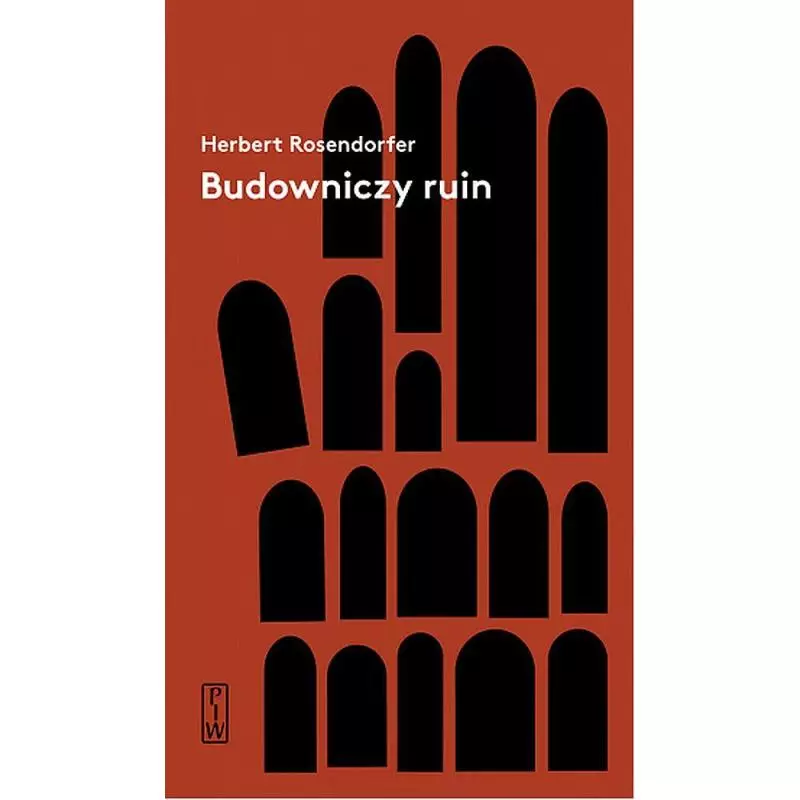 BUDOWNICZY RUIN Herbert Rosendorfer - Piw