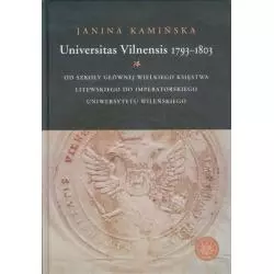 UNIVERSITAS VILNENSIS 1793-1803 Janina Kamińska - Wydawnictwa Uniwersytetu Warszawskiego