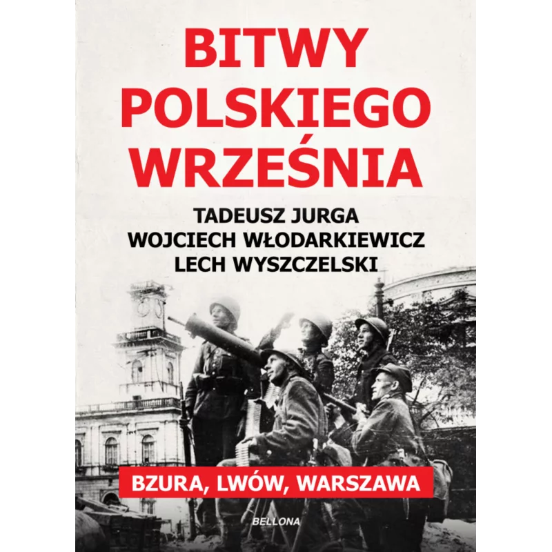 BITWY POLSKIEGO WRZEŚNIA - Bellona