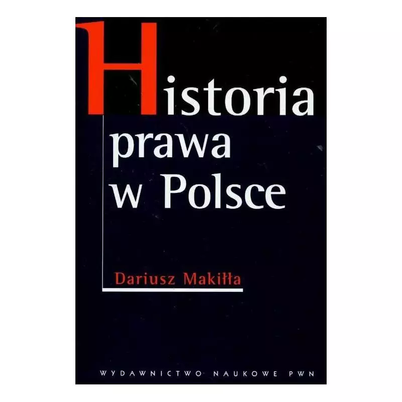 HISTORIA PRAWA W POLSCE - PWN