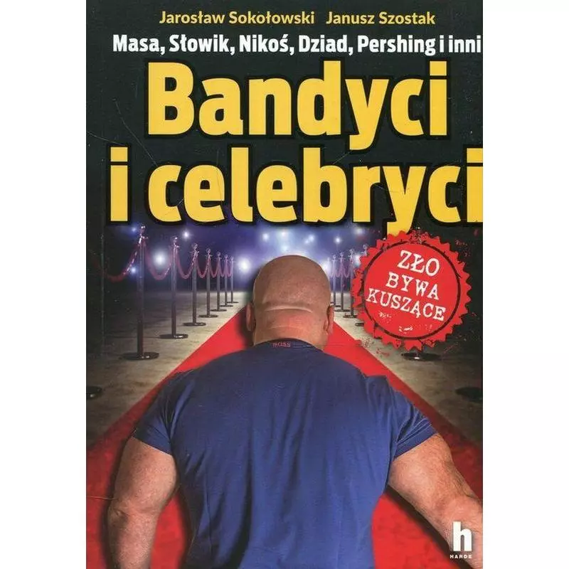 BANDYCI I CELEBRYCI Jarosław Sokołowski, Janusz Szostak - Harde