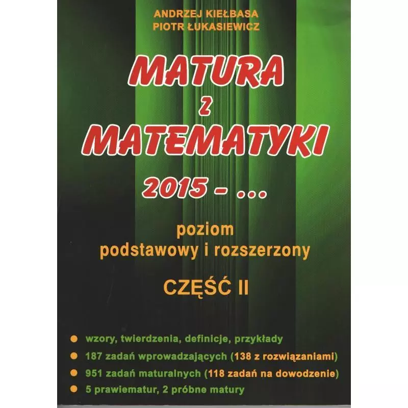 MATURA Z MATEMATYKI 2 POZIOM PODSTAWOWY I ROZSZERZONY Andrzej Kiełbasa - Wydawnictwo Edition 2000