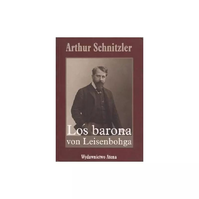 LOS BARONA VON LEISENBOHGA Arthur Schnitzler - 