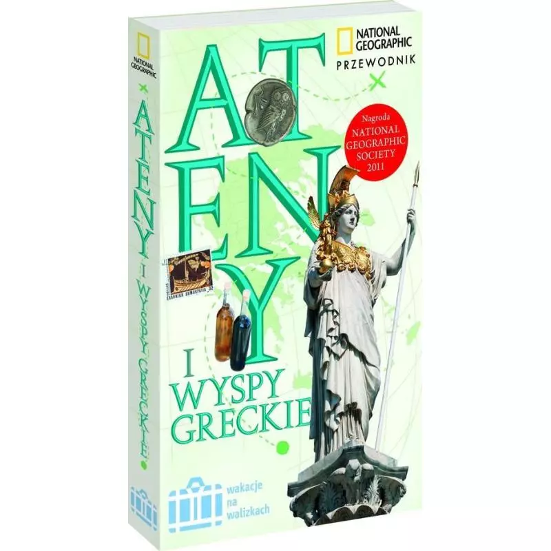 ATENY I WYSPY GRECKIE WAKACJE NA WALIZKACH PRZEWODNIK ILUSTROWANY Joanna Kakissis - G+J