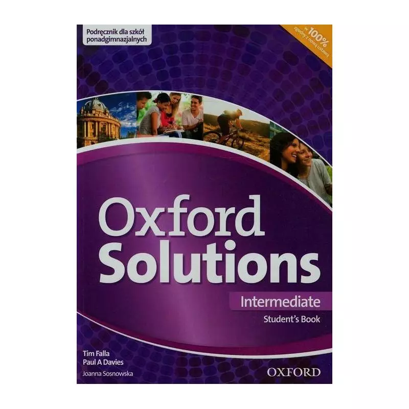 OXFORD SOLUTIONS INTERMEDIATE PODRĘCZNIK Joanna Sosnowska, Paul A. Davies, Tim Falla - Oxford