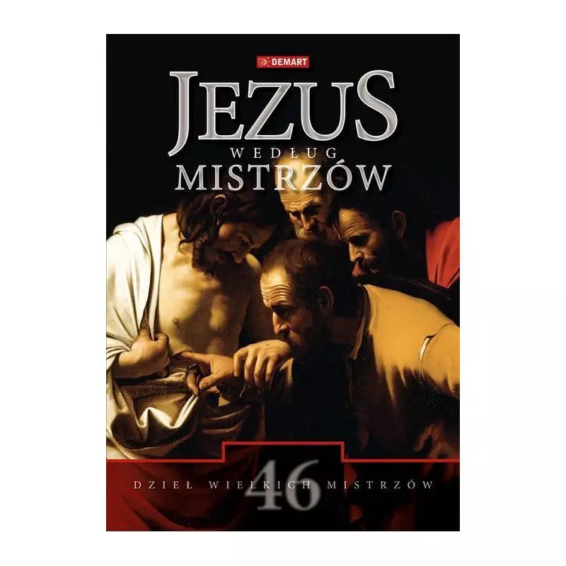 JEZUS WEDŁUG MISTRZÓW Elżbieta Olczak - Demart