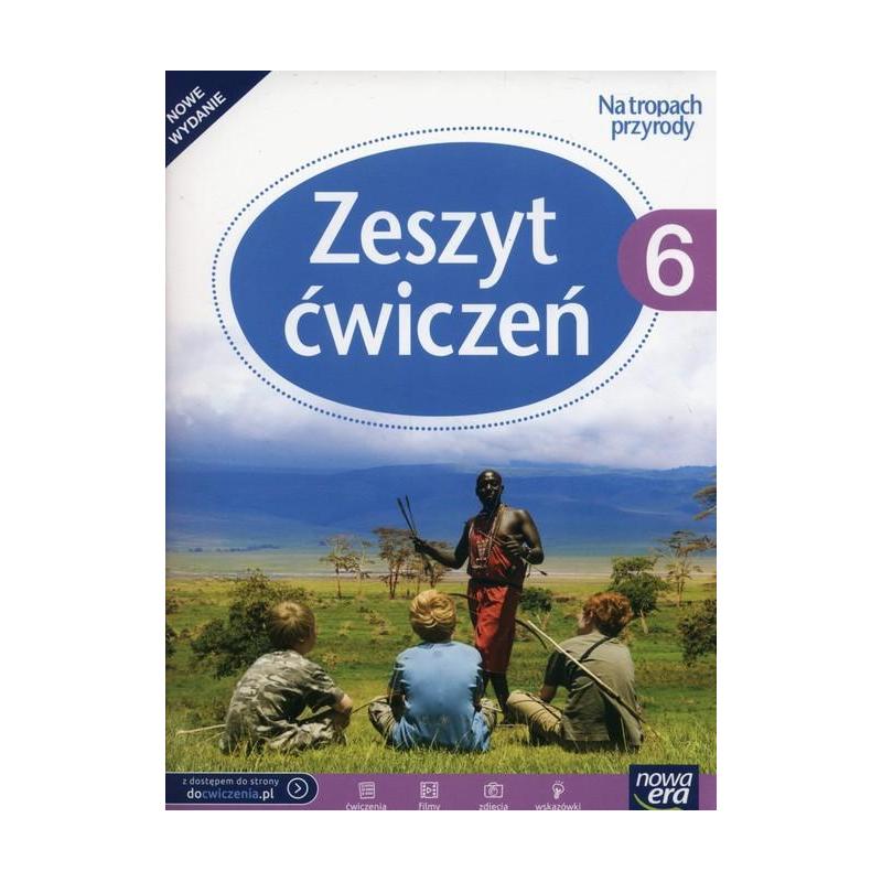 NA TROPACH PRZYRODY 6 ZESZYT ĆWICZEŃ MARCIN BRAUN, MAREK WIĘCKOWSKI