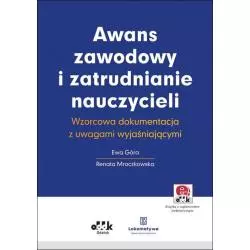 AWANS ZAWODOWY I ZATRUDNIANIE NAUCZYCIELI WZORCOWA DOKUMENTACJA Z UWAGAMI WYJAŚNIAJĄCYMI Ewa Góra, Renata Mroczkowska - ODDK