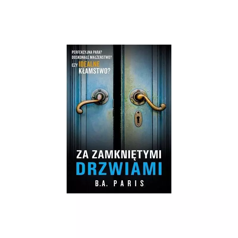 ZA ZAMKNIĘTYMI DRZWIAMI B. A. Paris - Albatros ZA ZAMKNIĘTYMI DRZWIAMI B. A. Paris - Albatros