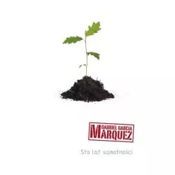 STO LAT SAMOTNOŚCI Gabriel Garcia Marquez - Muza