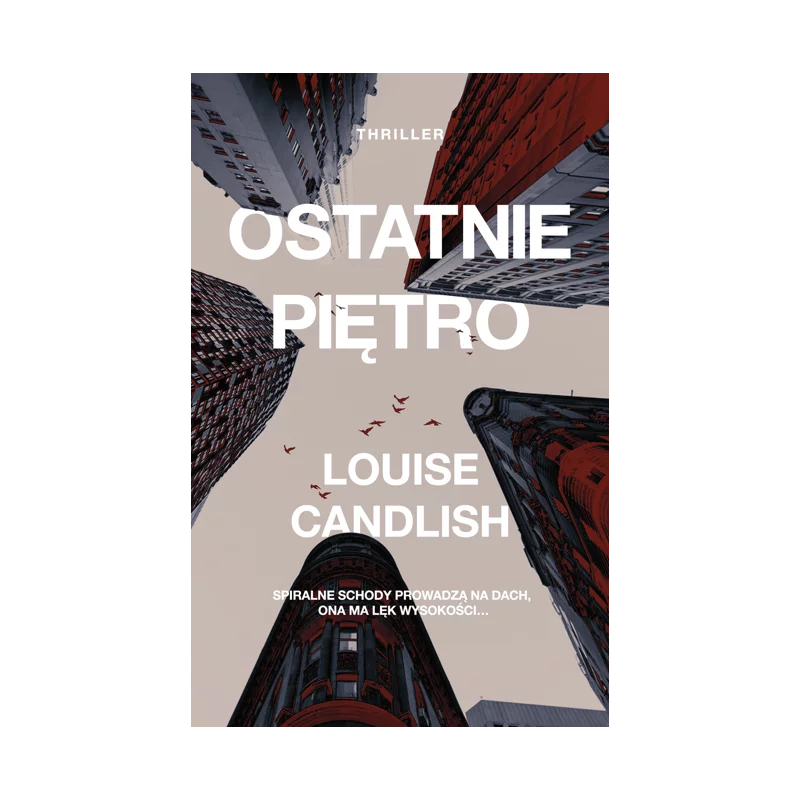 OSTATNIE PIĘTRO Louise Candlish - Muza
