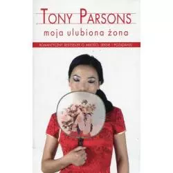 MOJA ULUBIONA ŻONA Tony Parsons - Albatros
