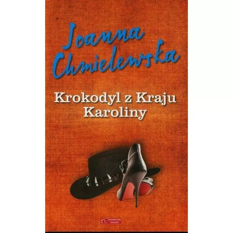KROKODYL Z KRAJU KAROLINY Joanna Chmielewska - Olesiejuk