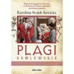 PLAGI KRÓLEWSKIE Karolina Stojek-Sawicka - Bellona