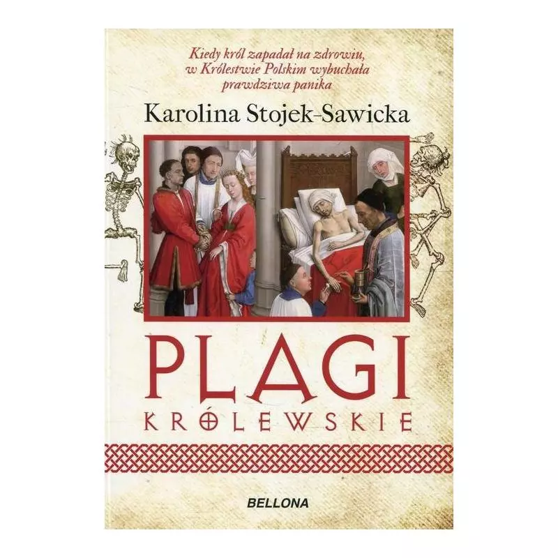 PLAGI KRÓLEWSKIE Karolina Stojek-Sawicka - Bellona