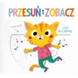 CZAS NA ZABAWĘ. PRZESUŃ I ZOBACZ - Yoyo Books