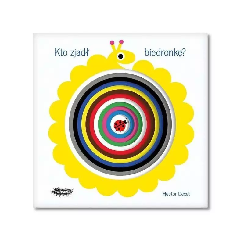 KTO ZJADŁ BIEDRONKĘ ? Hector Dexet - Mamania