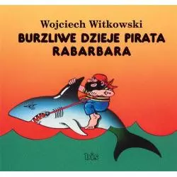 BURZLIWE DZIEJE PIRATA RABARBARA Wojciech Witkowski - BIS