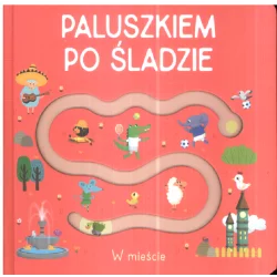 W MIEŚCIE. PALUSZKIEM PO ŚLADZIE - Yoyo Books