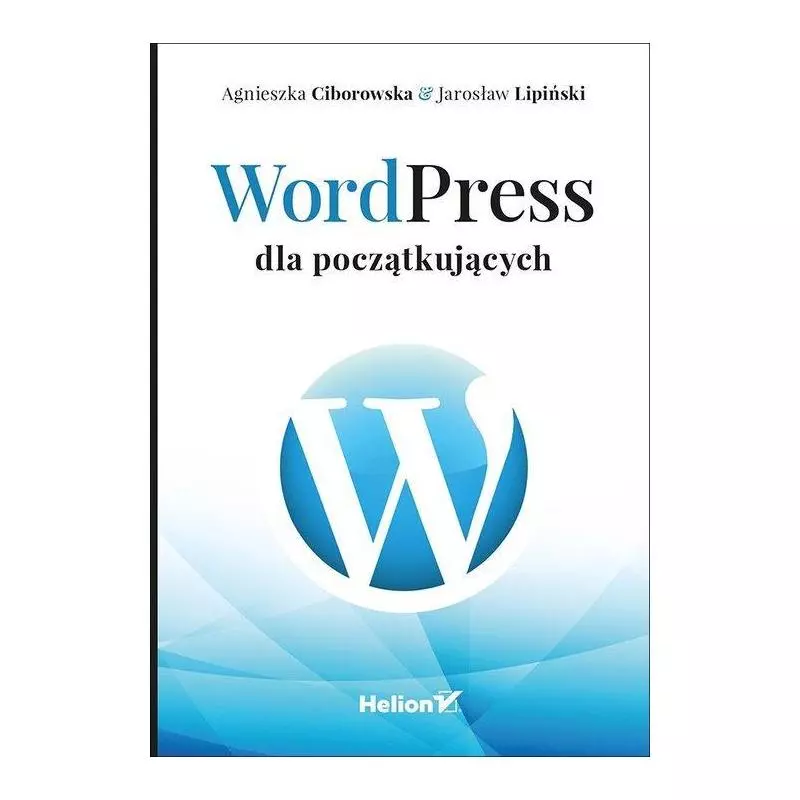 WORDPRESS DLA POCZĄTKUJĄCYCH - Helion