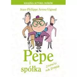 PEPE I SPÓŁKA ZNOWU NA TROPIE Jean-Philippe Arrou-Vignod - Znak