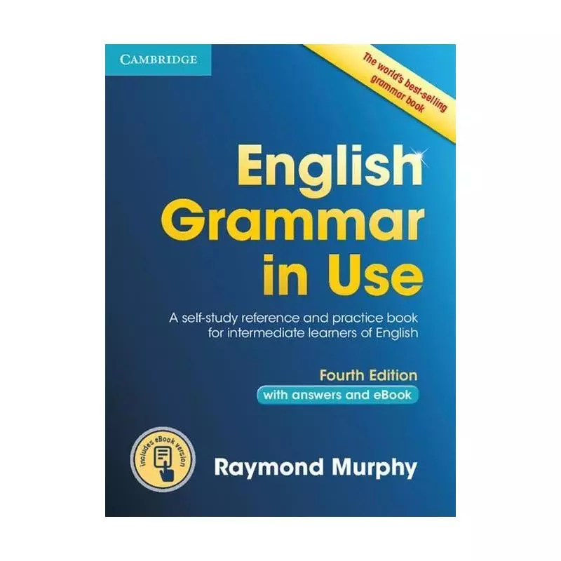ENGLISH GRAMMAR IN USE WITH ANSWERS AND EBOOK Murphy Raymond - Cambridge University Press