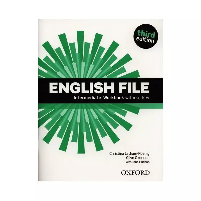 ENGLISH FILE INTERMEDIATE WORKBOOK Clive Oxenden, Christina Latham-Koenig, Jane Hudson - Oxford